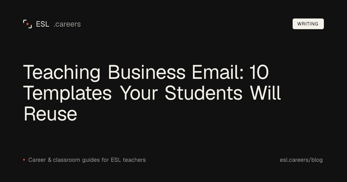 Teaching Business Email: 10 Templates Your Students Will Reuse