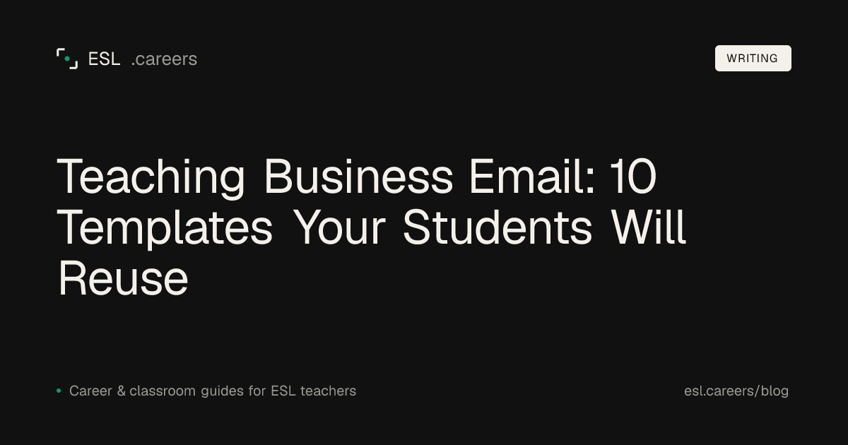 Teaching Business Email: 10 Templates Your Students Will Reuse