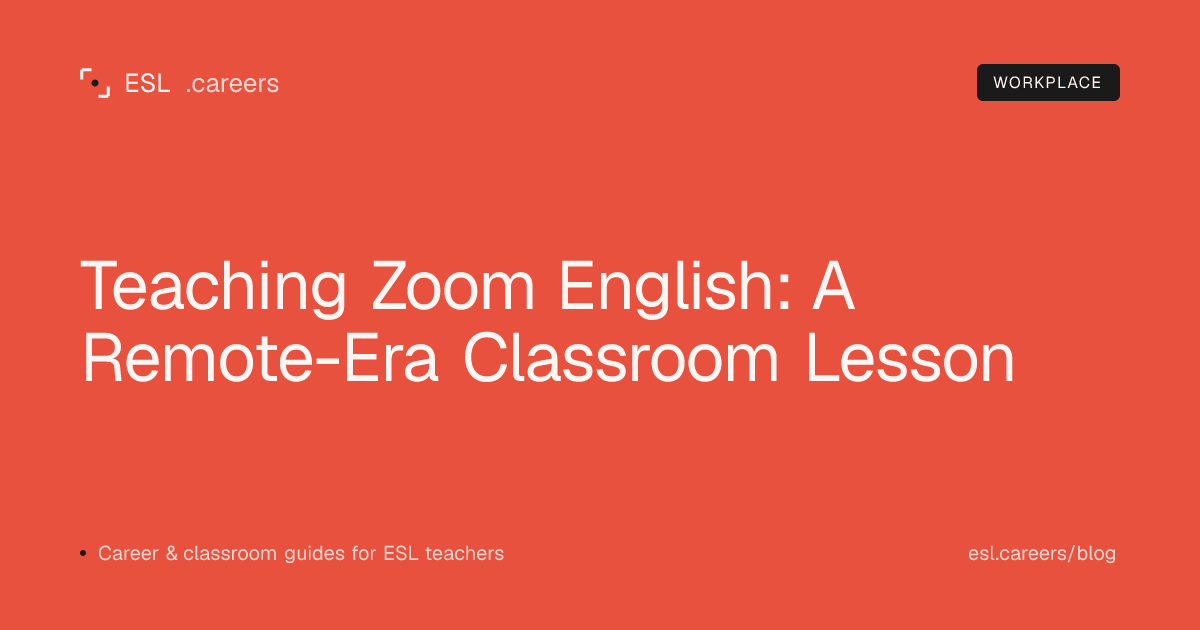 Teaching Zoom English: A Remote-Era Classroom Lesson
