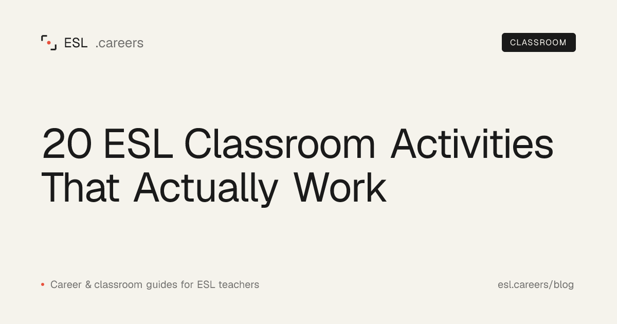 20 ESL Classroom Activities That Actually Work