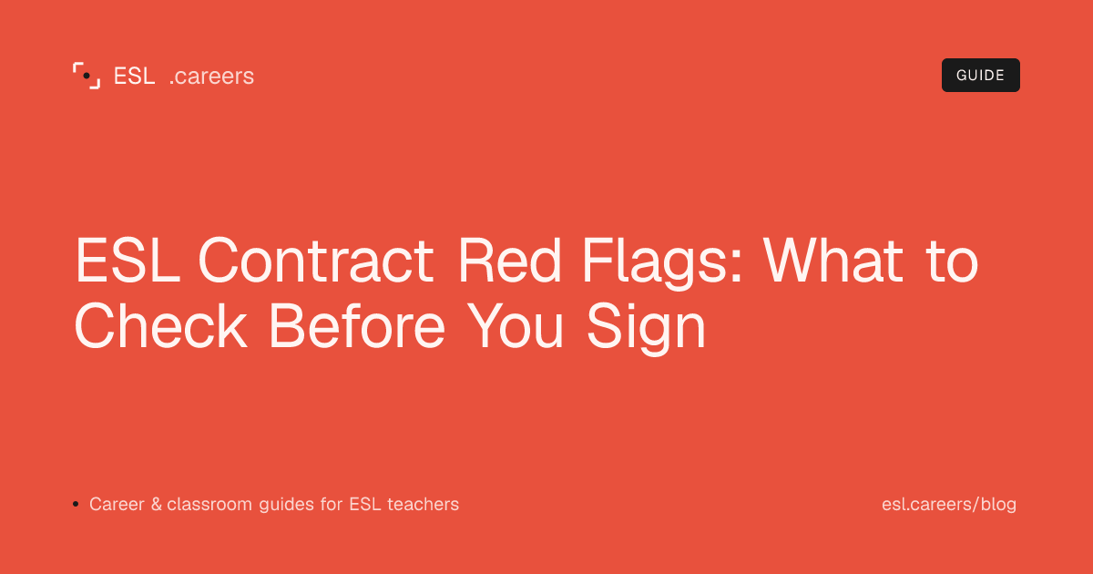 ESL Contract Red Flags: What to Check Before You Sign