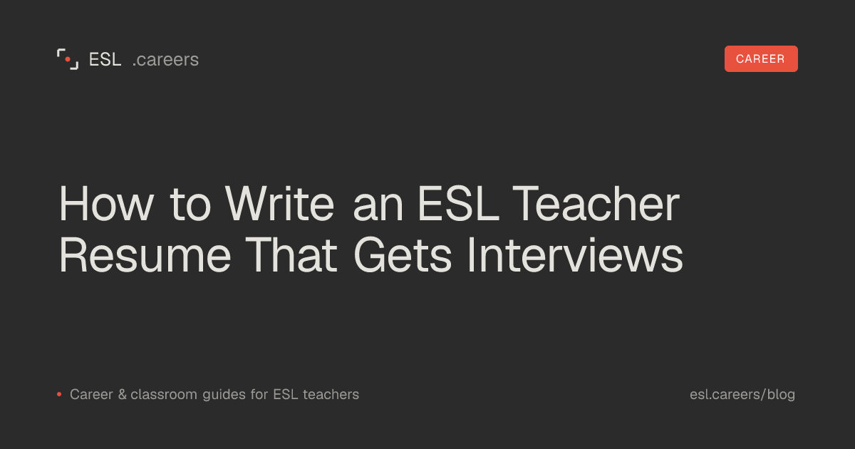 How to Write an ESL Teacher Resume That Gets Interviews