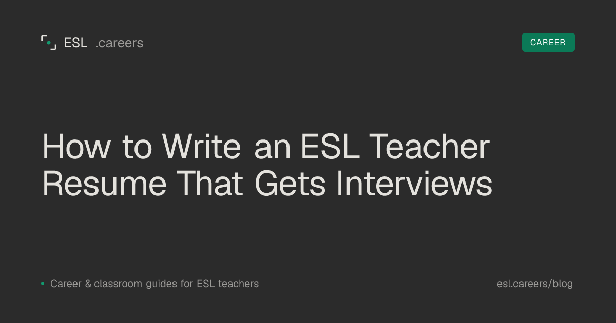 How to Write an ESL Teacher Resume That Gets Interviews