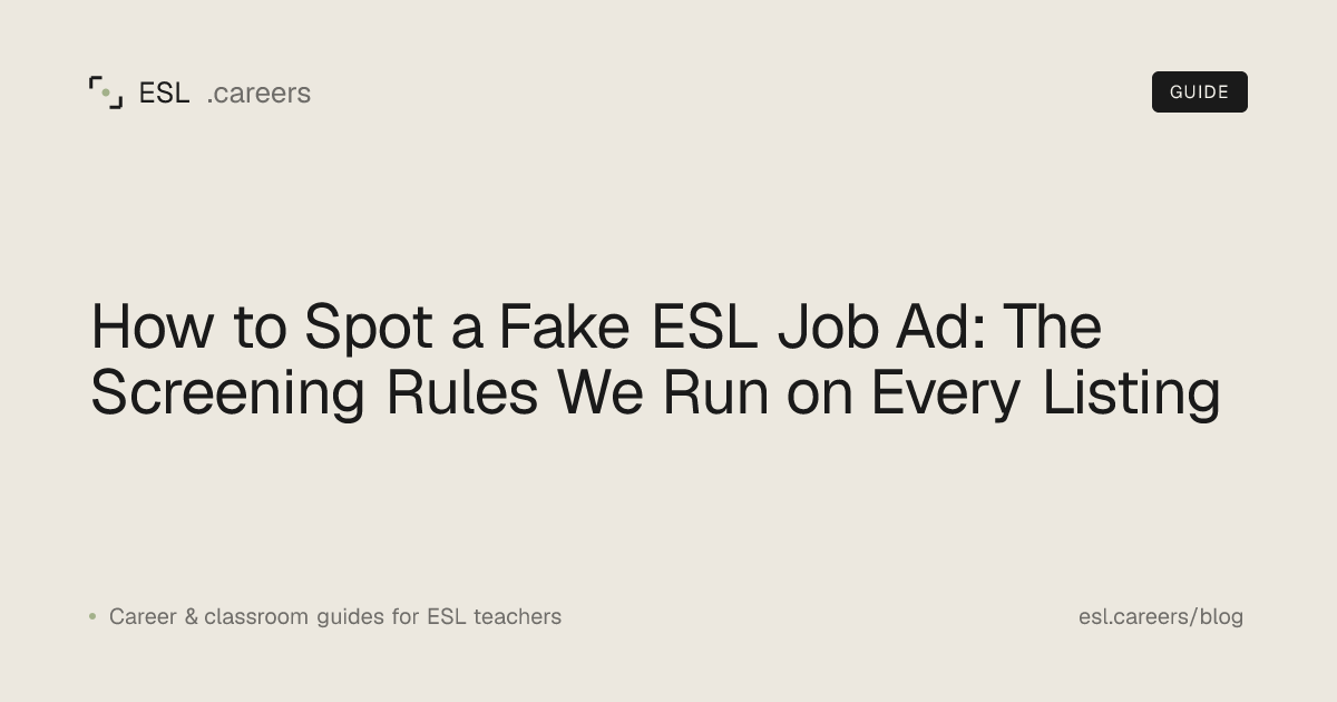 How to Spot a Fake ESL Job Ad: The Screening Rules We Run on Every Listing