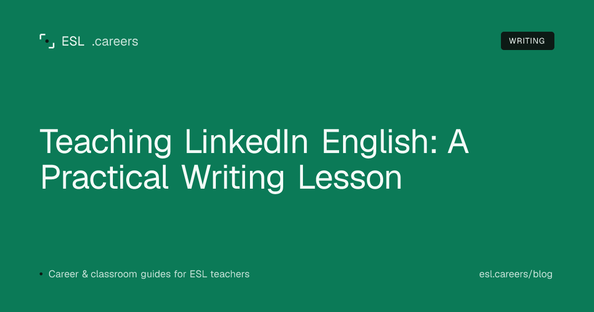 Teaching LinkedIn English: A Practical Writing Lesson