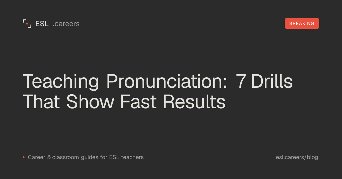 Teaching Pronunciation: 7 Drills That Show Fast Results