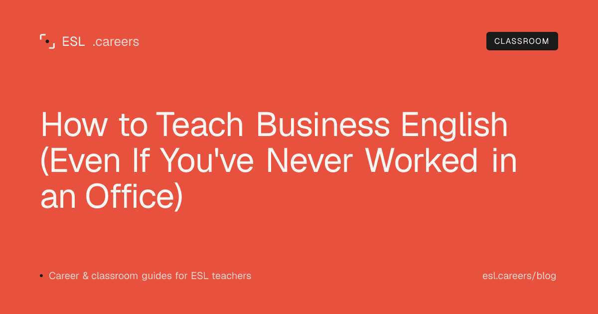 How to Teach Business English (Even If You've Never Worked in an Office)