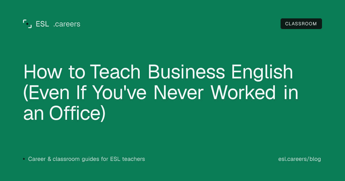 How to Teach Business English (Even If You've Never Worked in an Office)
