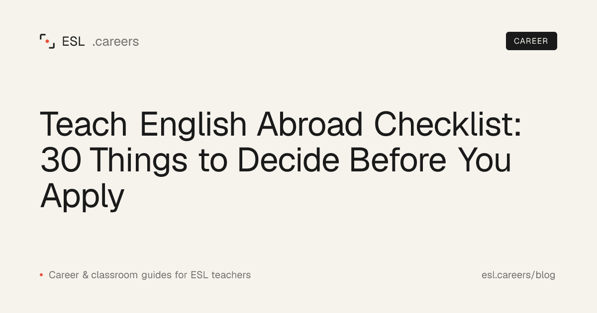 Teach English Abroad Checklist: 30 Things to Decide Before You Apply