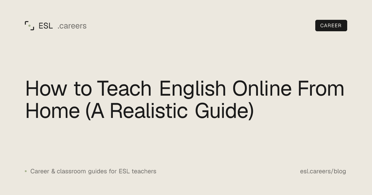 How to Teach English Online From Home (A Realistic Guide)