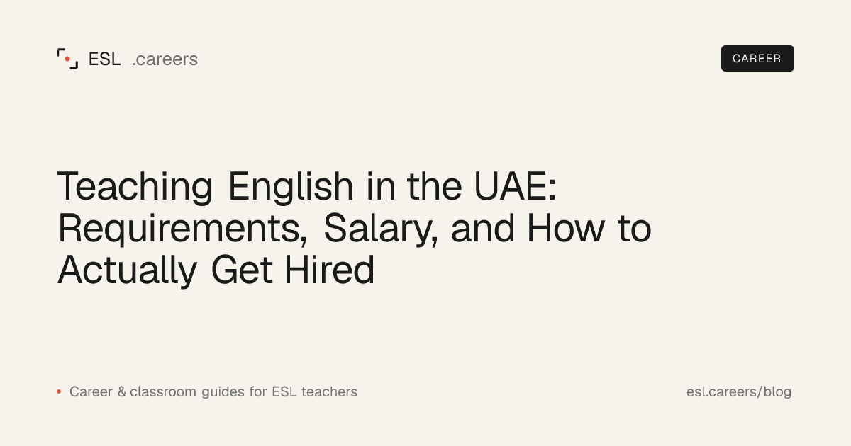 Teaching English in the UAE: Requirements, Salary, and How to Actually Get Hired