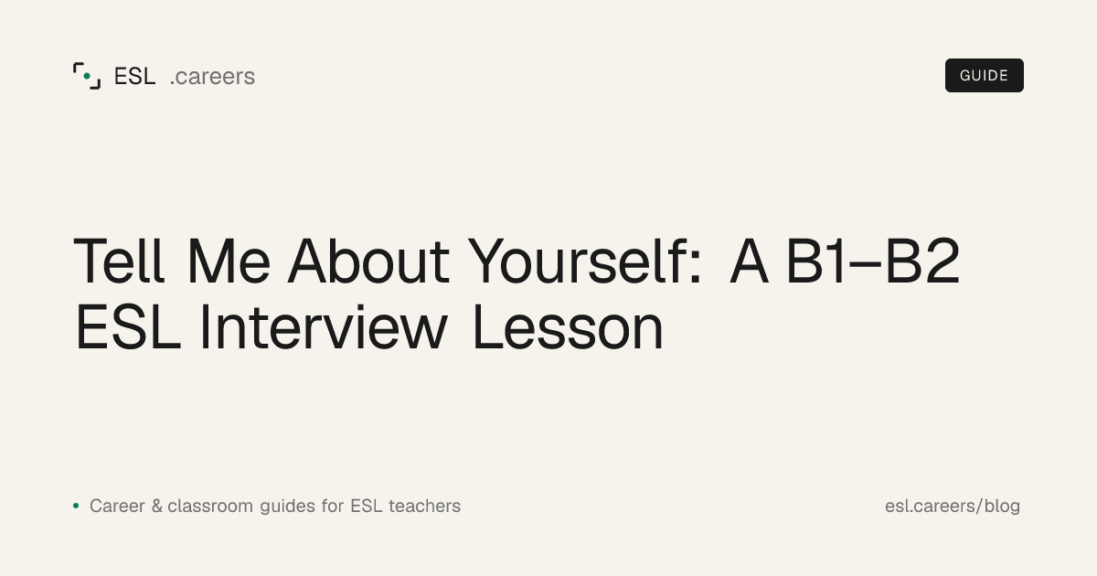 Tell Me About Yourself: A B1–B2 ESL Interview Lesson